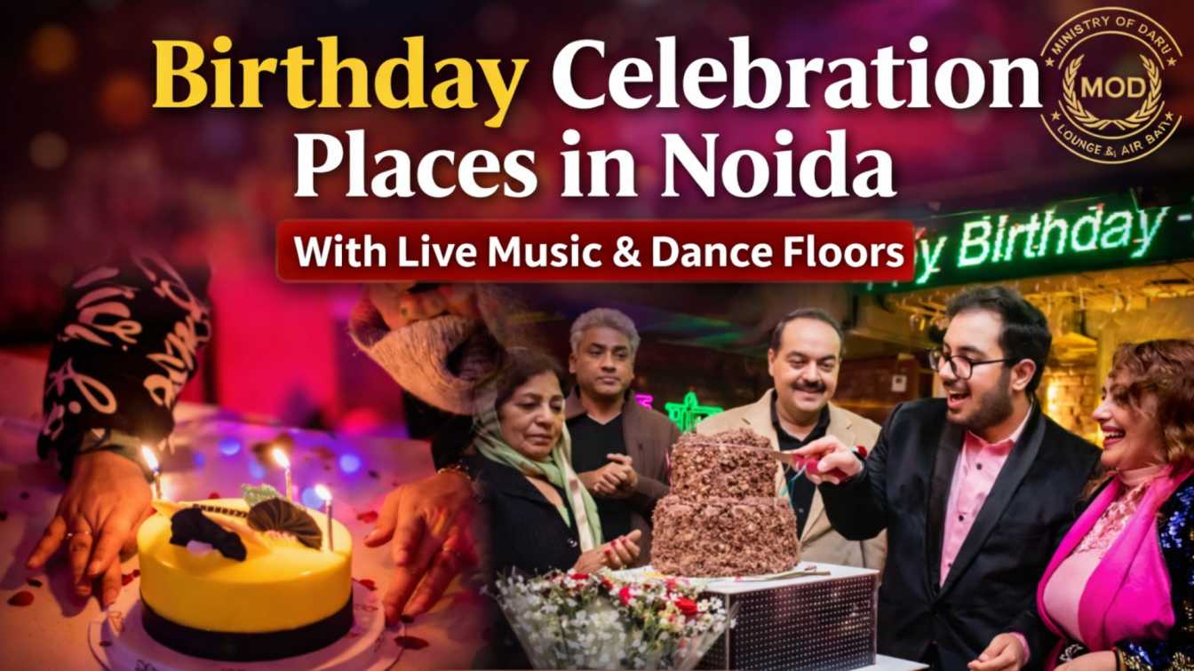 Birthday Celebration Places in Noida with Live Music and Dance Floors